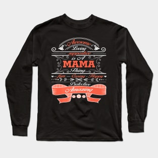 Awesome Loving Supportive Is A Mama Long Sleeve T-Shirt